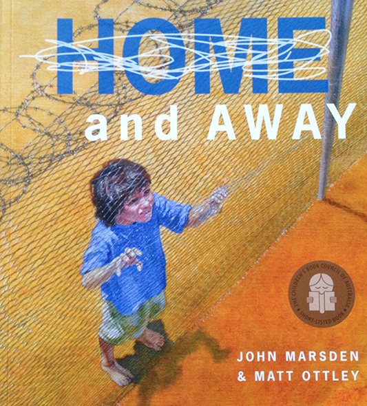 Home and Away by John Marsden and Matt Ottley