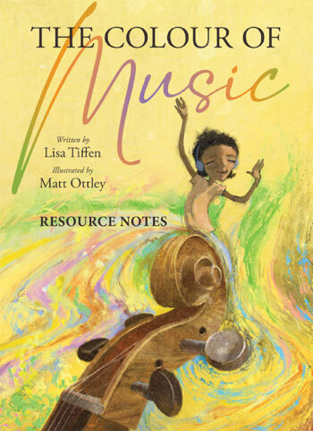 Resource notes for The Colour of Music by Lisa Tiffen and Matt Ottley
